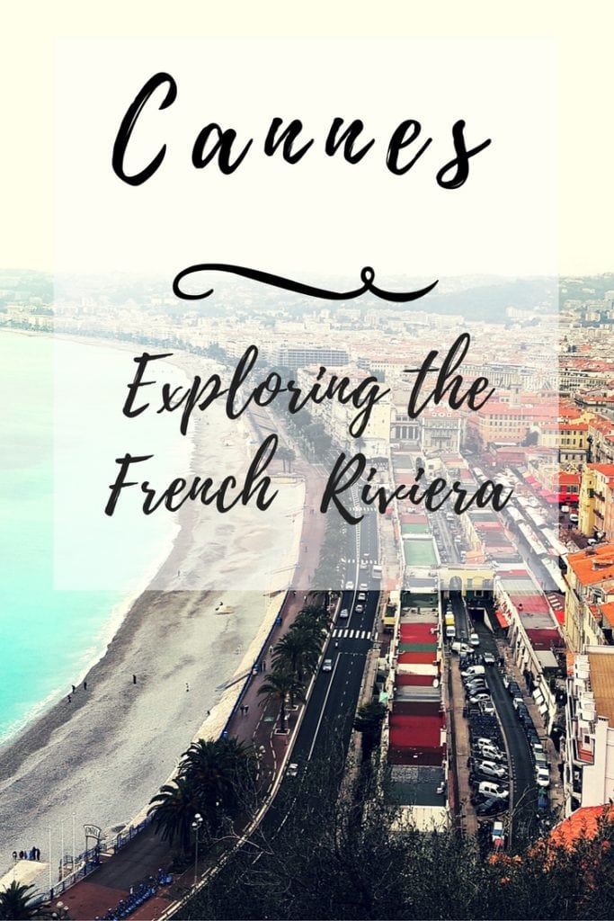 Exploring the French Riviera_Cannes_Pinterest