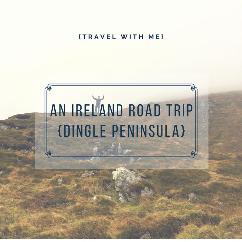 TWM_Ireland Road Trip_Dingle