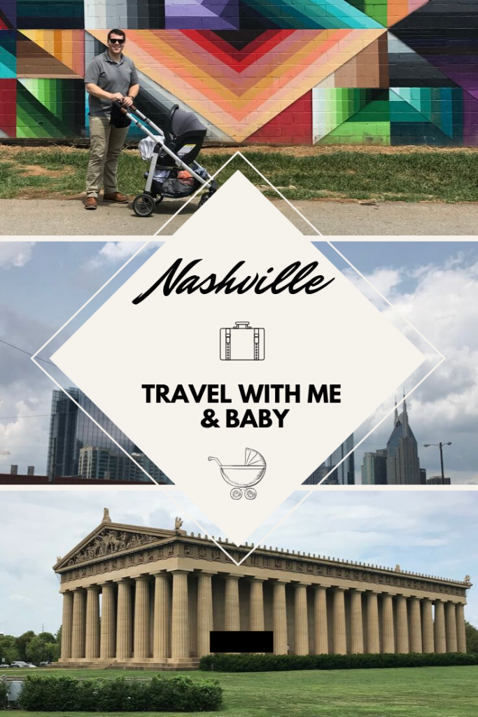 Travel With Me & Baby | Nashville | Traveling with Baby | EverydayAccountsBlog.com