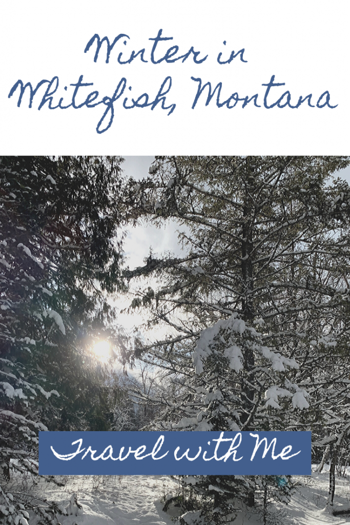 Travel With Me | Winter in Whitefish, Montana | EverydayAccountsBlog.com